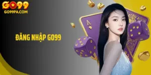 Bí Kíp Đăng Nhập Go99 Nhanh Chóng Và Không Bị Mắc Lỗi